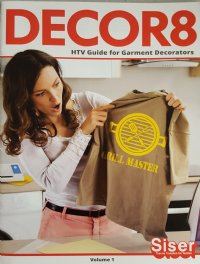 HTV Guide for Garment Decorators - Volume 2.5